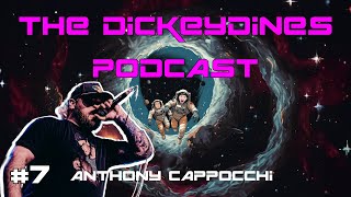 The DickeyDines Podcast 7  Anthony Cappocchi Dragged Under [upl. by Aerdnaxela255]