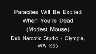 Paracites Will Be Excited When Youre Dead  Modest Mouse [upl. by Imef720]