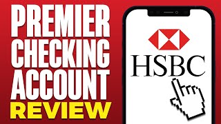 HSBC Premier Checking Account Review  Is It Worth It [upl. by Savina749]