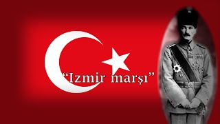 Turkish War of Independence song  quotİzmir Marşıquot [upl. by Lidaa104]