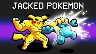 Playing Pokemon But They Are Jacked in Among Us [upl. by Laurent]