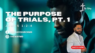 The Purpose of Trials Part 1  Stephen Brown  The Way Church [upl. by Ecnirp718]