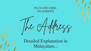 THE ADDRESS  Plus One CBSE English SNAPSHOTS  Malayalam Explanation [upl. by Bowler]