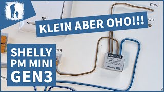 Shelly PM Mini Gen3 Dein smarter Helfer für Energieeffizienz [upl. by Enelhtac]