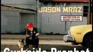 Jason Mraz  Curbside Prophet [upl. by Santoro761]