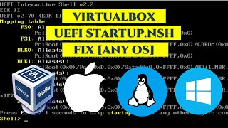 Virtualbox UEFI Shell startupnsh Error Fixed MacOS Linux Windows any OS [upl. by Jennings913]