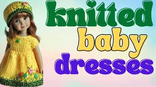 Discover the EASIEST Hand Knitted Baby DOLL Dress Pattern EVER [upl. by Given]