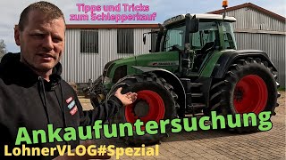 LohnerVLOGSpezial I Ankaufuntersuchung GebrauchtmaschinenkaufFendtJohn DeereCaseDeutzNHClaas [upl. by Notselrahc134]