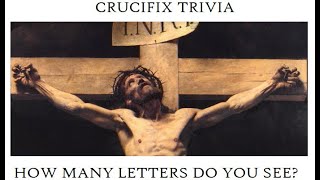 crucifix trivia WHAT DOES INRI MEAN HOW MANY LETTERS ARE THERE ON THE CRUCIFIX [upl. by Ellennoj]