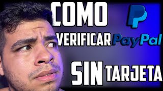 Como VERIFICAR PayPal Sin TARJETA de Credito😱 Verificar PayPal en Venezuela🤑 [upl. by Aala]