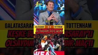 KEŞKE GALATASARAYLI OLSAYDIM DEDİRTEN BİR MAÇTIgalatasaray tottenham osimhen okanburuk uefa [upl. by Dionysus119]