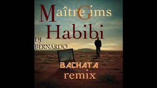 Maitre Gims Habibi Bachata Remix Dj Bernardo [upl. by Analim]