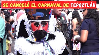 Carnaval de Tepoztlán Morelos 2023  Las tres mixtecas  Se canceló el carnaval de Tepoztlán Morelos [upl. by Stander]