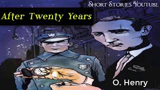 After Twenty Years by O Henry  Audiobooks Youtube Free  Short Stories Youtube [upl. by Lazare]