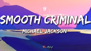 Smooth Criminal  Michael Jackson Lyrics [upl. by Pansir]