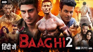 Baaghi 2 Full Movie Review  Tiger Shroff  Disha Patani  Manoj Bajpayee  Randeep Hooda [upl. by Frick]