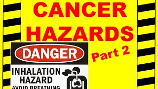 Cancers Part 2  Metals Cancer amp Carcinogens  Common CancerCausing Substances amp Your Exposure [upl. by Sparhawk444]