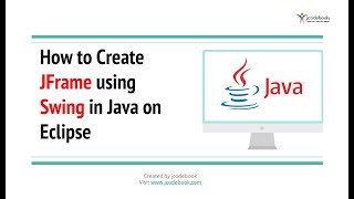 71 How to Create JFrame using Swing in Java on Eclipse [upl. by Elleira]