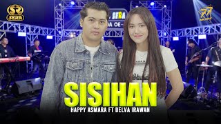 HAPPY ASMARA Feat DELVA IRAWAN  SISIHAN  Feat OM SERA  Official Music Video [upl. by Milstone226]