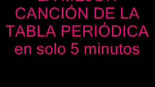 LA MEJOR CANCION DE LA TABLA PERIÓDICA en tan solo 5 minutos [upl. by Luben]