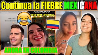 Colombians aman a Mexico Mexico el hermano mayor de Colombia Soy Mexicolombiana [upl. by Ayeki224]