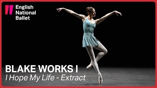 Blake Works I I Hope My Life extract  English National Ballet [upl. by Einahteb54]