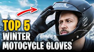 Top 5 MustHave Winter Motorcycle Gloves for 2024 ❄️ [upl. by Bethezel]