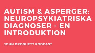 Autism amp asperger neuropsykiatriska diagnoser  en introduktion [upl. by Georglana]