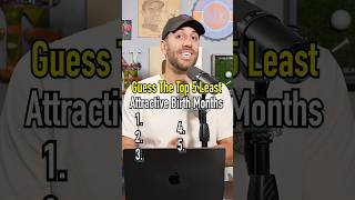 TOP 5 LEAST ATTRACTIVE BIRTH MONTHS Do We Agree shorts birthday month top5 guessinggame [upl. by Savanna]