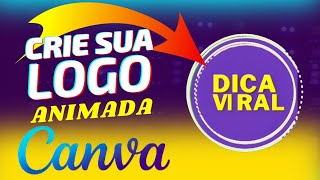 Como fazer logo animada no canva pelo celular [upl. by Singer]