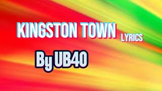 UB40  Kingston Town Lyrics [upl. by Newby]