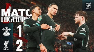 Highlights Southampton 12 Liverpool  Nunez amp Elliott Secure Carabao Cup SemiFinals [upl. by Nocam]