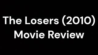 The Losers 2010 Movie Review [upl. by Koralie289]