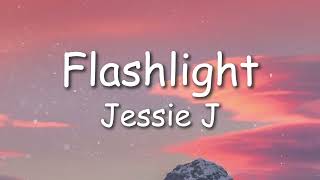 Flashlight  Jessie J Lyrics [upl. by Nylear622]