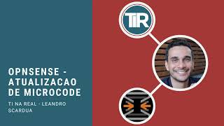 OPNSENSE  Atualização de Microcode [upl. by Amrac]