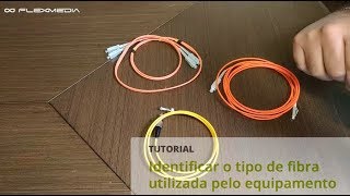 MONOMODO OU MULTIMODO SAIBA como IDENTIFICAR o tipo da fibra [upl. by Arlette]