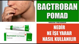 BACTROBAN 2 POMAD Nedir Nasıl Kullanılır Yan Etkileri Nelerdir bactroban keşfet [upl. by Bartholomew778]