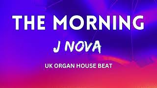 Bad Boy Chiller Crew x KAV x Type Beat The Morning 2024  UK Organ Bass House Beat  J Nova [upl. by Aniram]