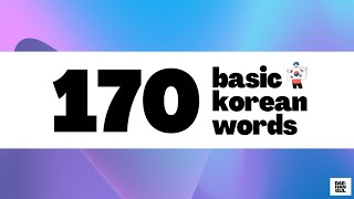 LEARN 170 BASIC KOREAN WORDS FOR BEGINNERS [upl. by Relyt]