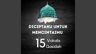 Diciptaku Untuk Mencintaimu feat 15 Vokalis Qasidah [upl. by Hsirt]