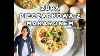 Zupa Pieczarkowa z Makaronem  sycąca i rozgrzewająca [upl. by Kcirneh]