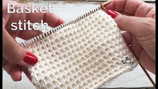 Basket stitch knitting pattern Revised Tutorial 100 correctEnglish amp Continental  So Woolly [upl. by Claudian]