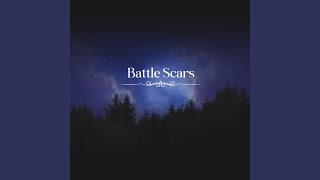 Battle Scars [upl. by Yaakov]