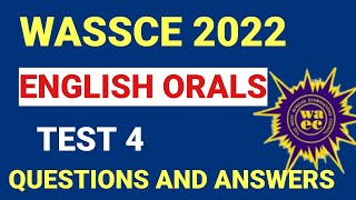 WASSCE 2022 ORAL ENGLISH ENGLISH TEST 4 PAST QUESTIONS AND ANSWERS wassce english orals [upl. by Kamaria]