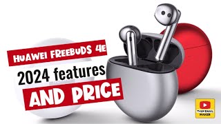 Huawei FreeBuds 4E 2024 features and price [upl. by Joscelin571]