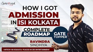 How I Got Admission in ISI Kolkata  Complete Roadmap  Ravindra Sindhiya  Gate at Zeal [upl. by Yecaw946]