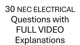 30 NEC Electrical Questions with Full Video Explanations NEC Exam Prep [upl. by Nic]