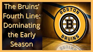 The Bruins’ Fourth Line Dominating the Early Season [upl. by Aiveneg]