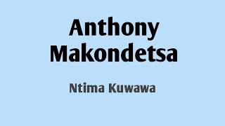 Anthony Makondetsa Ntima kuwawa by GRproduções [upl. by Assyram386]