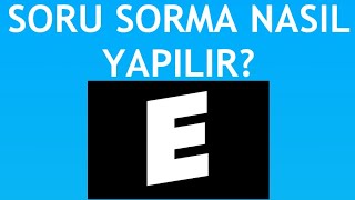 Eodev Soru Sorma Nasıl Yapılır [upl. by Ayanet]